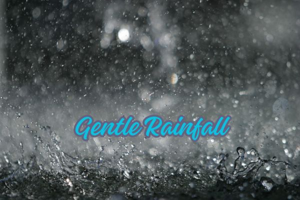 Gentle Rainfall