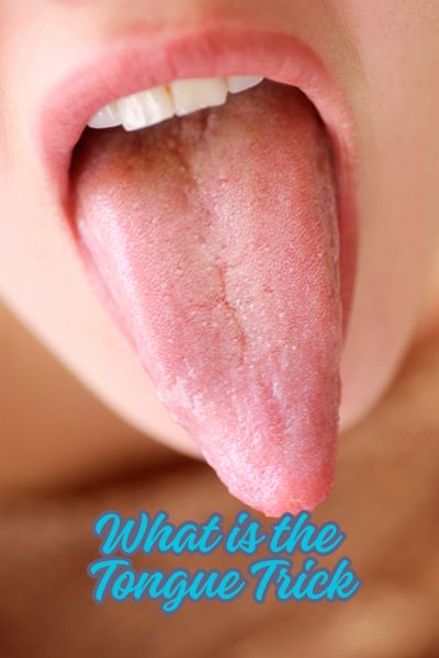 What is the Tongue Trick